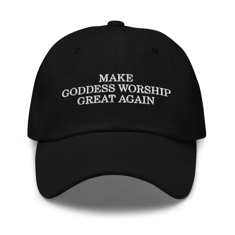 Make Goddess Worship Great Again (Solid)