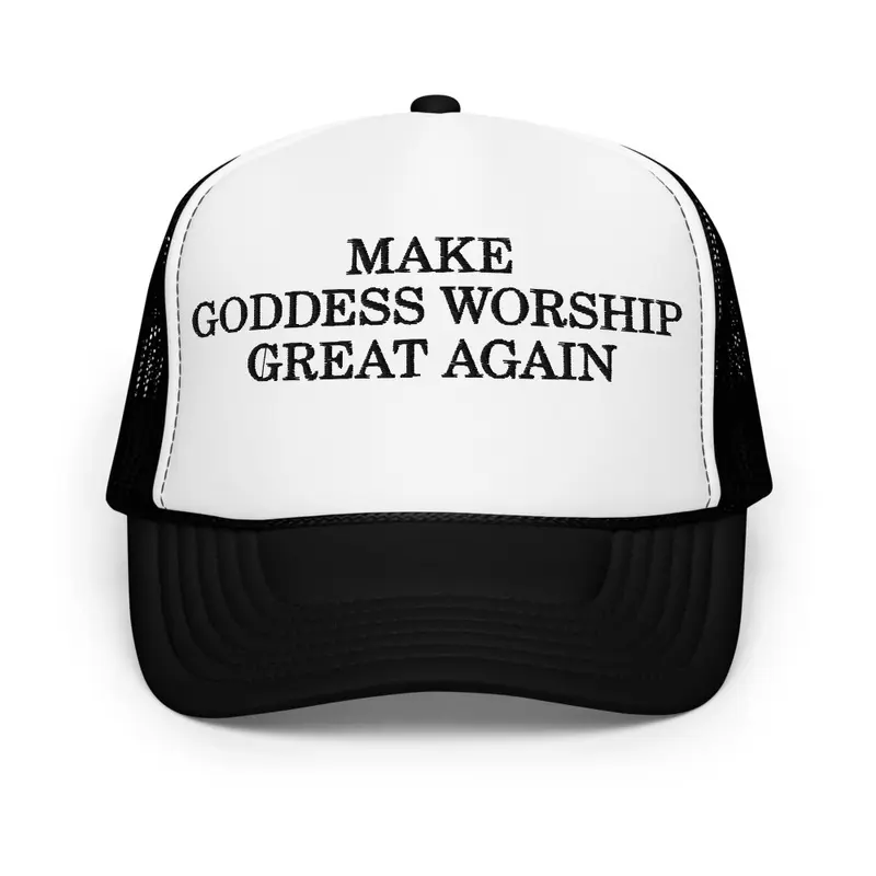 Make Goddess Worship Great Again Black 