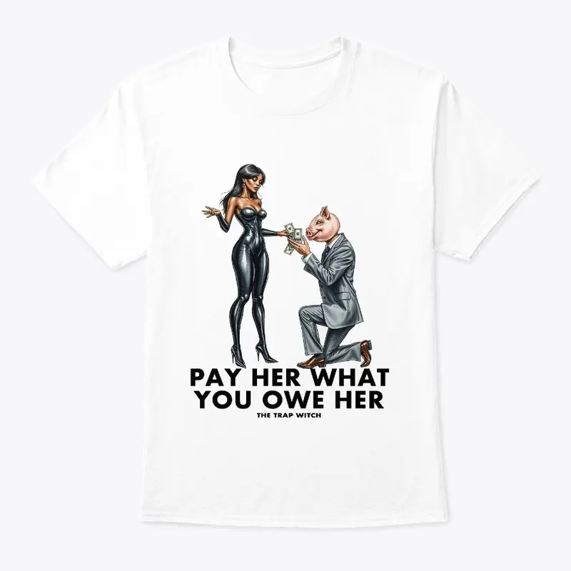 Pay Her What You Owe Her 02