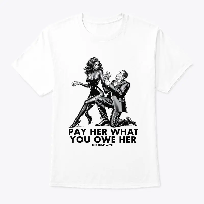 Pay Her What You Owe Her 01